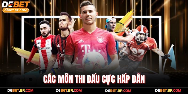 Các môn thi đấu cực hấp dẫn