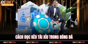 Cách Đọc Kèo Tài Xỉu Trong Bóng Đá