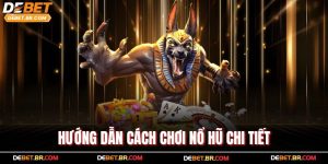 Hướng Dẫn Cách Chơi Nổ Hũ Chi Tiết
